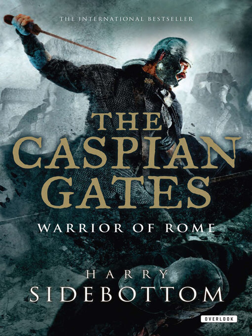 Title details for The Caspian Gates by Harry Sidebottom - Available